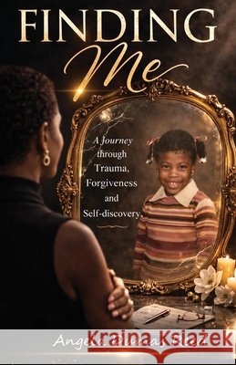 Finding Me Angela D. Reed 9781968092641