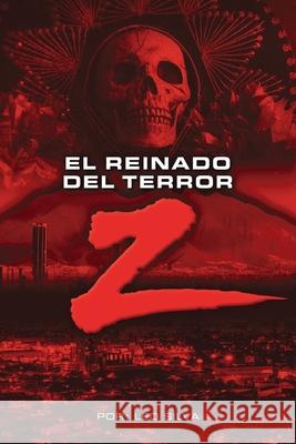 El Reinado Del Terror Leo Silva 9781968100100 Edge Weaver LLC
