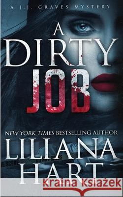 A Dirty Job Liliana Hart 9781968140076