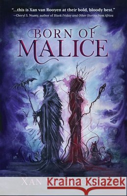 Born of Malice Xan Van Rooyen Xan Van Rooyen R. B. Wood 9781968143145 Ruadan Books