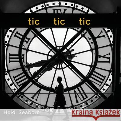 tic tic tic Heidi Seaborn 9781968148072