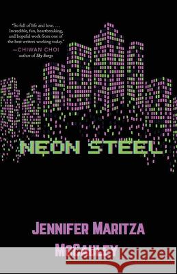 Neon Steel Jennifer Maritz 9781968148232 Cornerstone Press