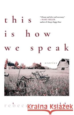 This Is How We Speak: Stories Rebecca Reynolds 9781968148386