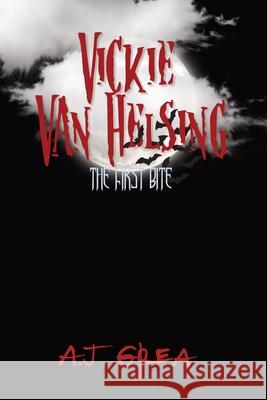 Vickie Van Helsing: The First Bite A. J. Grea 9781968152093 Oakberry & Inkwell
