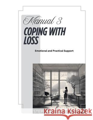 Manual 3: Coping With Loss Stephanie Olds 9781968178109