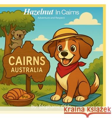 Hazelnut In Cairns Stephanie Olds 9781968178178