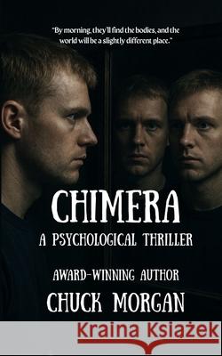 Chimera: A Psychological Thriller Morgan 9781968179533