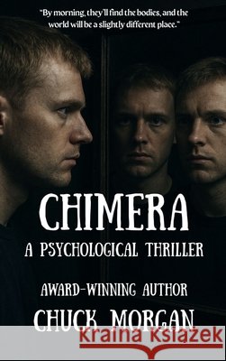 Chimera Chuck Morgan 9781968179540 Charles E Morgan