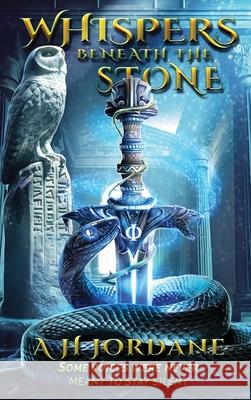 Whispers beneath the Stone A. H. Jordane 9781968183042 Honeywood House LLC