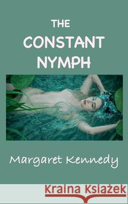 The Constant Nymph Margaret Kennedy Andras M. Nagy 9781968194147