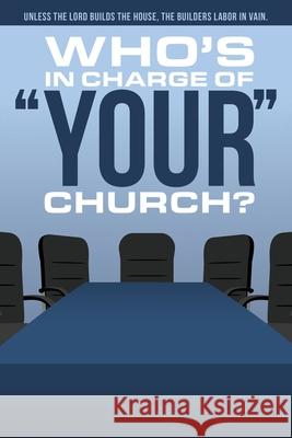 Who's In Charge of Your Church John Clark 9781968198008