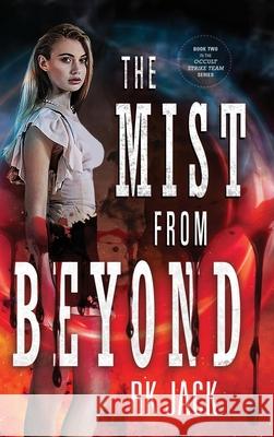 The Mist From Beyond Rk Jack 9781968210052 Horizon View Press LLC.