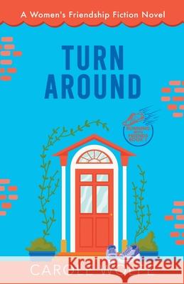 Turn Around Carole Wolfe 9781968221003 Blind Vista Press