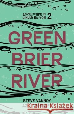 Greenbrier River Steve Vannoy Azul Terronez 9781968242008 Rockrose Press