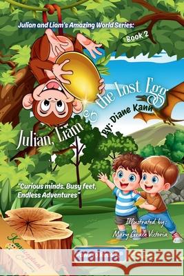 Julian, Liam, and the Lost Egg Diane Kann Mary Grace Grace Victoria 9781968245221 Bolt and Charlie Books