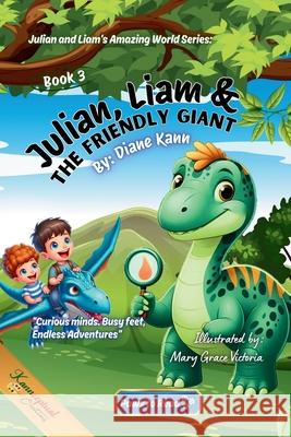 Julian, Liam, and the Friendly Giant Diane Kann Mary Grace Victoria 9781968245313 Bolt and Charlie Books