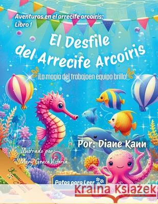 El Desfile del Arrecife Arco?ris Mary Grace Victoria Diane Kann 9781968245511 Kannceptual Creations LLC