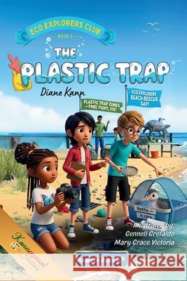 The Plastic Trap Diane Kann Mary Grace Victoria Gennell Grefaldo 9781968245740 Kannceptual Creations LLC