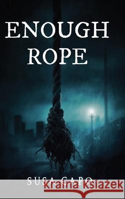 Enough Rope Susa Capo 9781968260330 Book Writing Pioneer