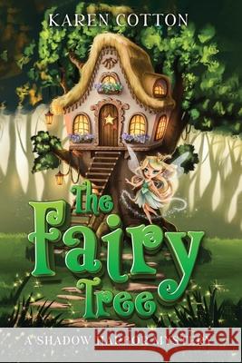 The Fairy Tree: A Shadow Harbor Mystery Karen Cotton 9781968260361 Book Writing Pioneer