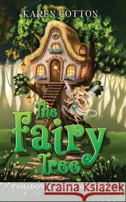 The Fairy Tree: A Shadow Harbor Mystery Karen Cotton 9781968260378 Book Writing Pioneer