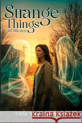 Strange Things: In Silence Cathy Mazie Carnation 9781968260972 Book Writing Pioneer