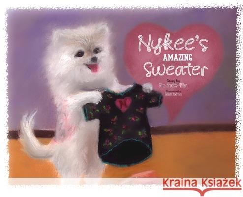 Nykee's Amazing Sweater Kim Brooks-Miller 9781968296247 Kim Brooks-Miller