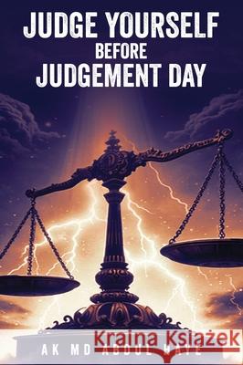 Judge Yourself Before Judgement Day Ak Abdu 9781968296513