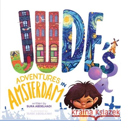 Jude's Adventures: Amsterdam Sura Abdelhadi 9781968296988