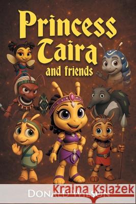 Princess Taira and Friends Donald Wilson 9781968316037