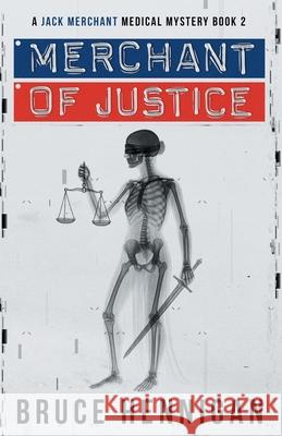 Merchant of Justice Bruce Hennigan 9781968321000