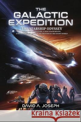 The Galactic Expedition David Joseph 9781968324414