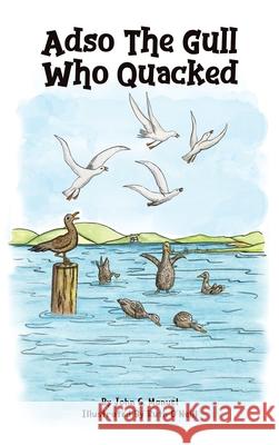 Adso The Gull Who Quacked John G. Manuel 9781968326715 Empire Publishers