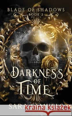 Darkness of Time Sara Samuels 9781968338039 Storytelling Press