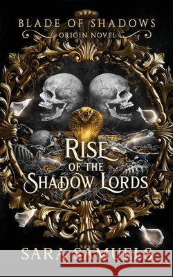 Rise of the Shadow Lords Sara Samuels 9781968338138 Storytelling Press