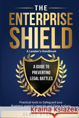 The Enterprise Shield - A Guide to Preventing Legal Battles Nakel Nikiem 9781968370039 Self Publishing