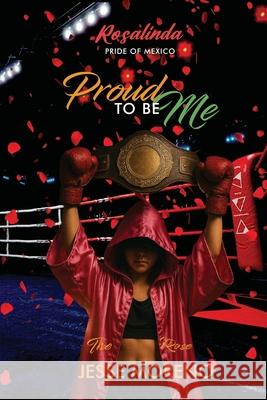 Rosalinda Pride of Mexico: Proud To Be Me Jesse Moreno 9781968397005