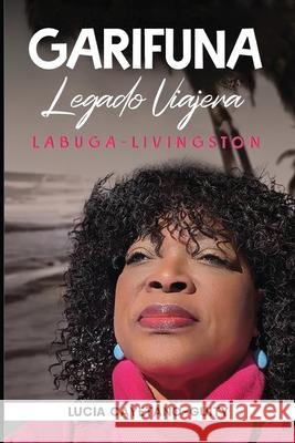 Gar?funa Legado So?adora Lucia Cayetano-Guity 9781968403423 Lucia Cayetano-Guity
