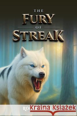 The Fury of Streak Roger Valley 9781968404666