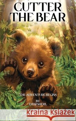 Cutter the Bear Dani Sherl 9781968404895 USA Book Services