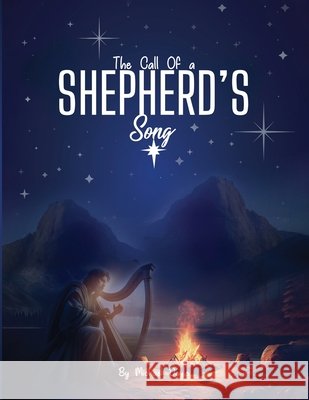 The Call of a Shepherd's Song Michael Doyle 9781968432010 Walden Books Publishing Group