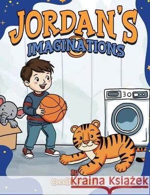 Jordan's Imaginations Cecelia Powell 9781968442262 Cecelia Powell