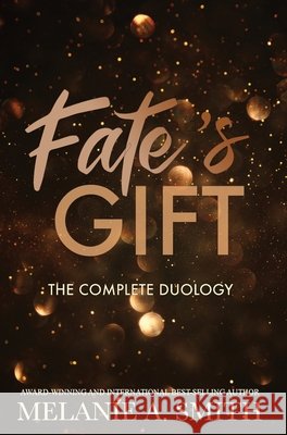 Fate's Gift Melanie a. Smith 9781968481100
