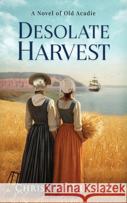 Desolate Harvest Christine Dufour 9781968485818