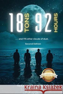 18 Tons and 92 Hours...and 175 other clouds of dust (Second Edition) Ric Altman 9781968491512