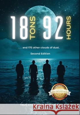 18 Tons and 92 Hours...and 175 other clouds of dust (Second Edition) Ric Altman 9781968491628