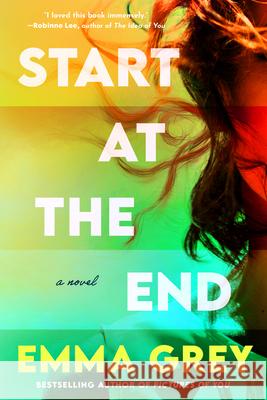 Start at the End Emma Grey 9781968506018 Zibby Publishing