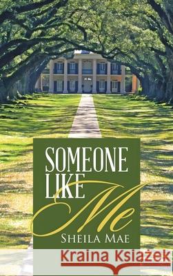 Someone Like Me Sheila Mae 9781968519070