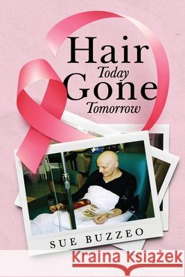 Hair Today Gone Tomorrow Sue Buzzeo 9781968519698 Books to Life Marketing
