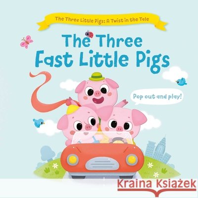 The Three Fast Little Pigs Little Genius Books 9781968522056 Little Genius Books